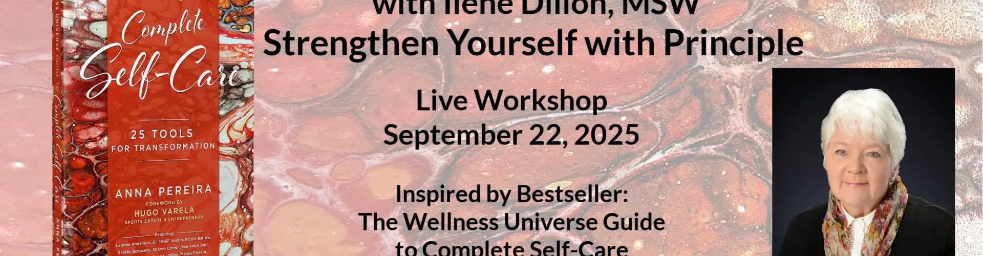 Dönüşüm: İlkelerle Kendinizi Güçlendirin - Online Class by Ilene Dillon, M.S.W.